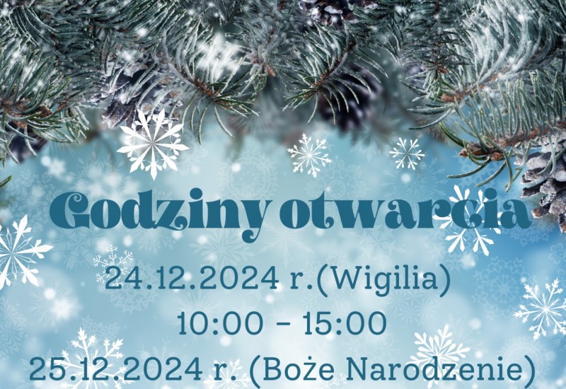 Godziny otwarcia okres świąteczno-noworoczny