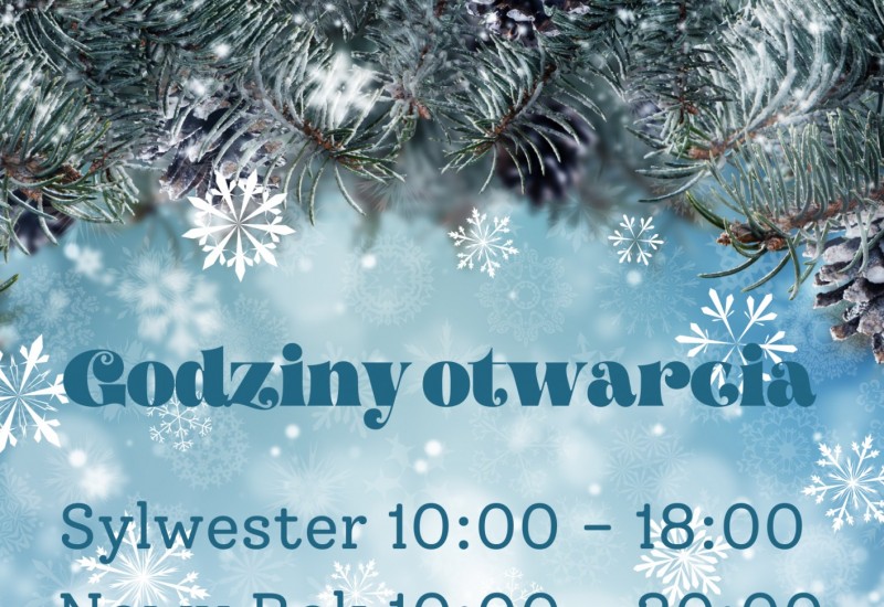 Sylwester - Nowy Rok. Godziny otwarcia